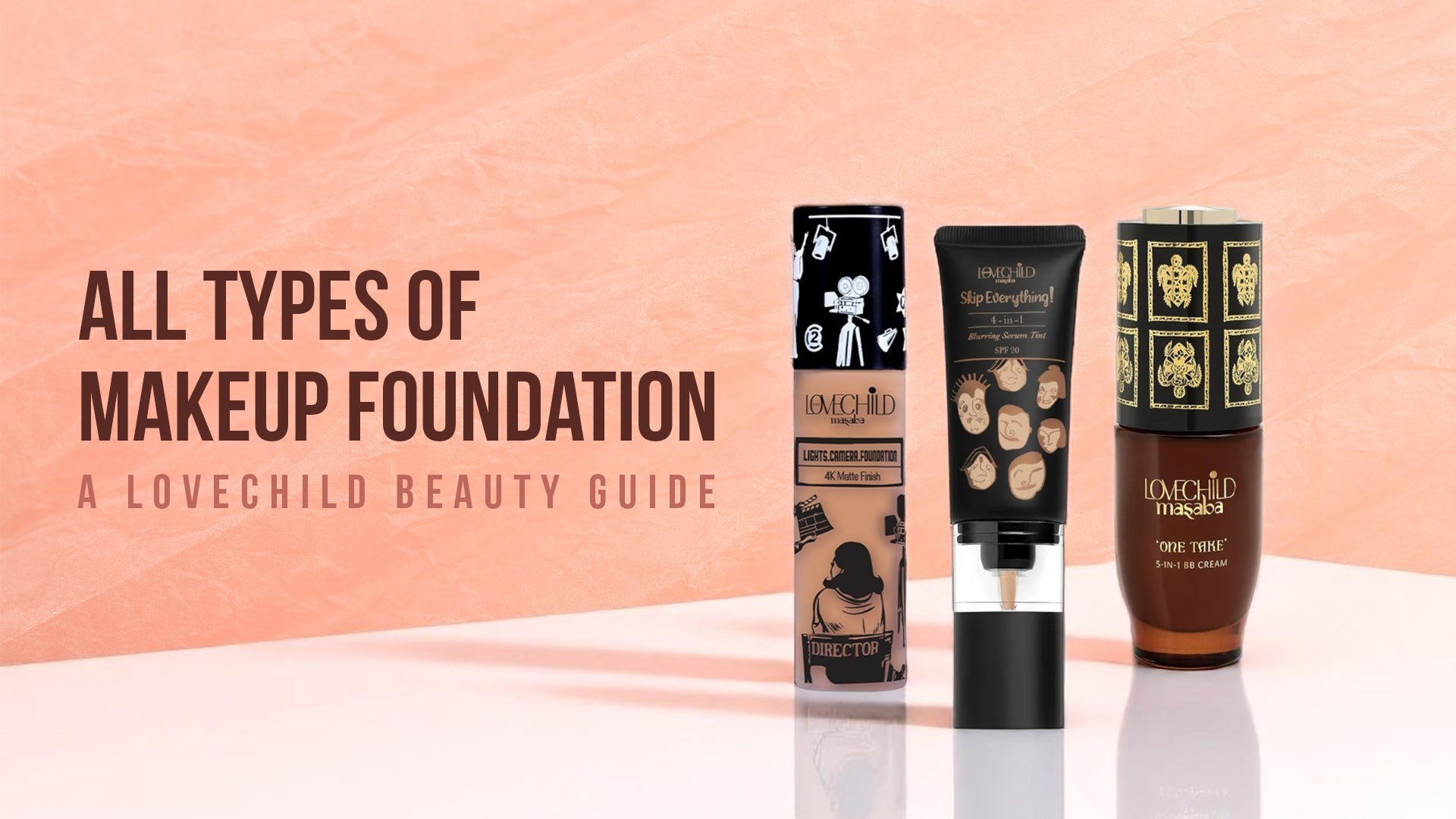 All Types of Makeup Foundation: A LoveChild Beauty Guide