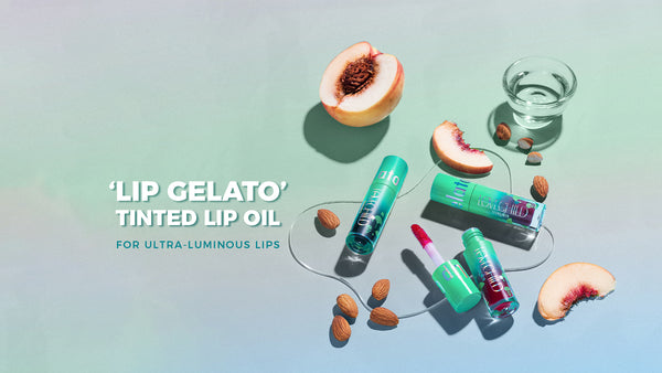 ‘Lip Gelato’ for Luscious Lips - The Ultra-Luminous Gloss You Always Wanted!