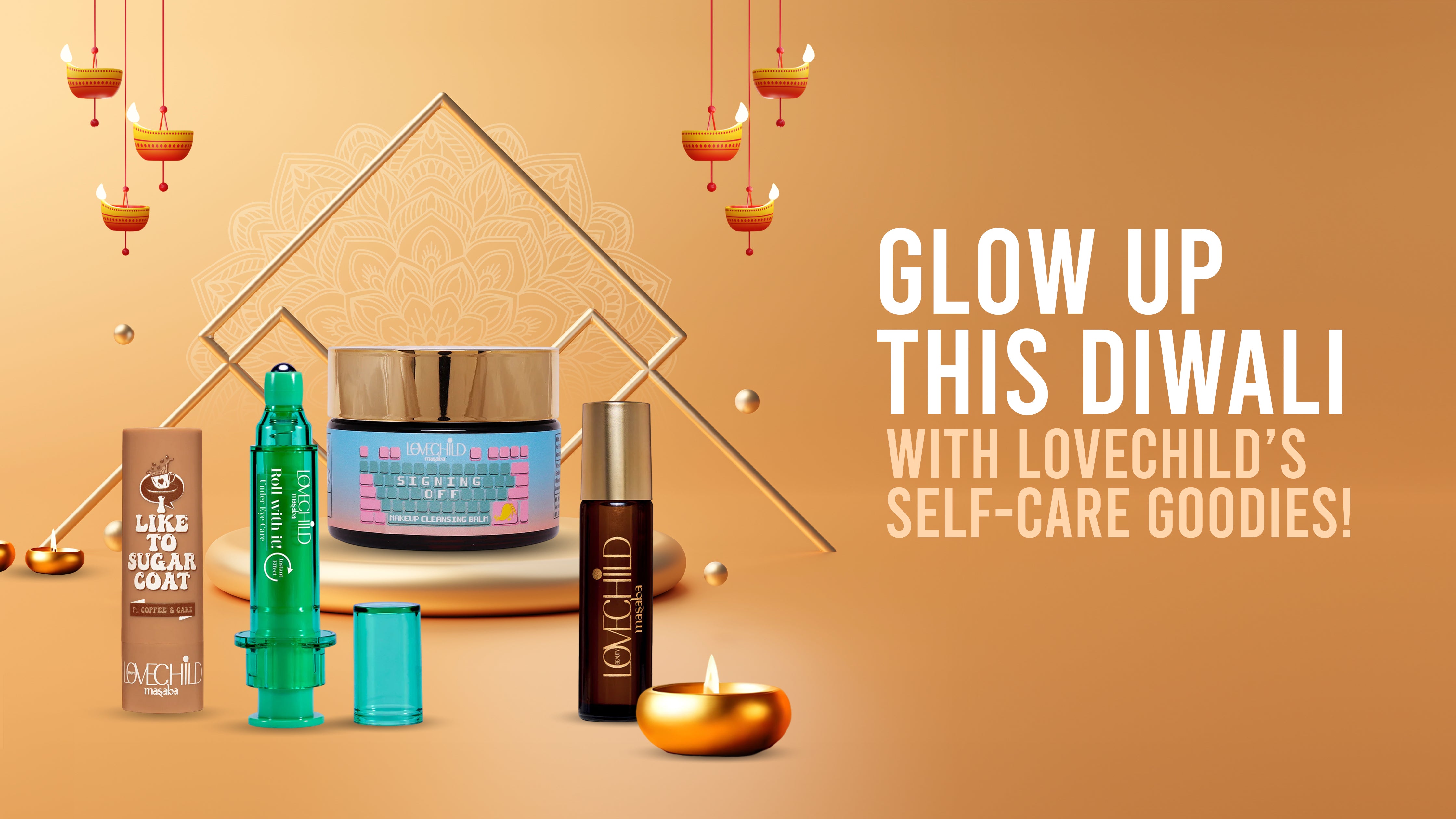 Glow Up This Diwali With LoveChild’s Self - Care Goodies!