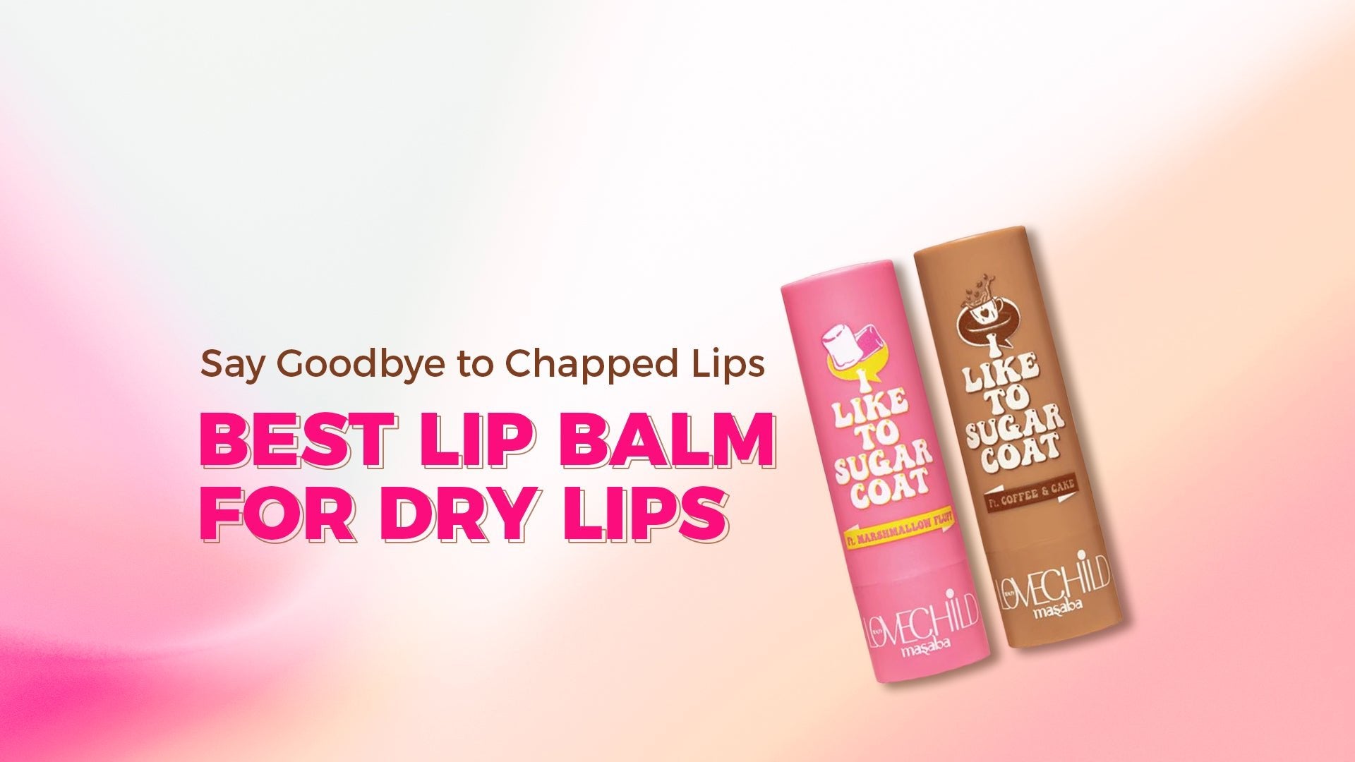 Say Goodbye to Chapped Lips: Best Lip Balm for Dry Lips