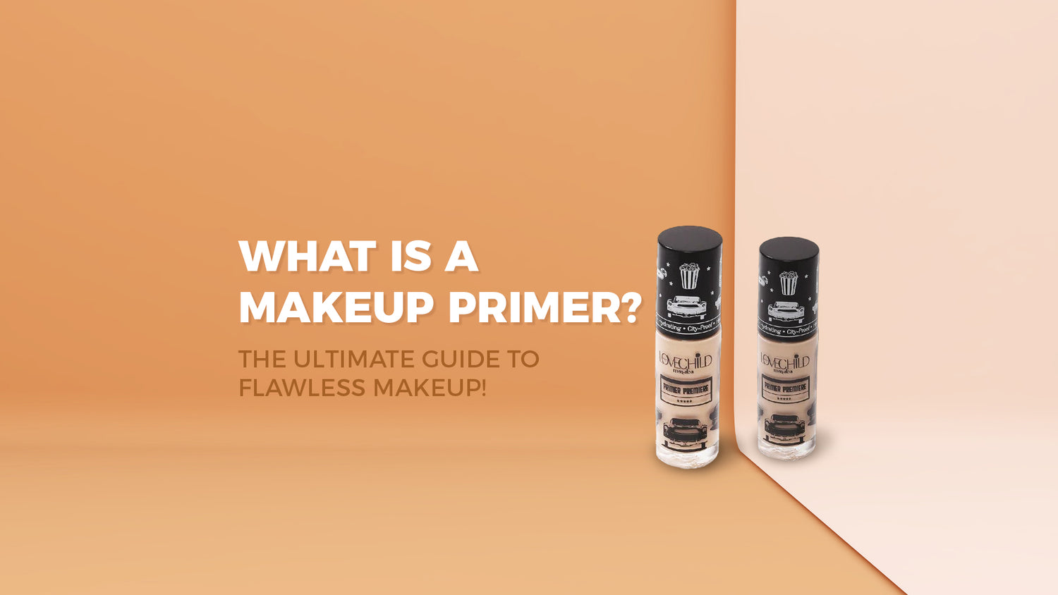 What is a Makeup Primer? The Ultimate Guide to Flawless Makeup! – LoveChild
